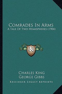 portada comrades in arms: a tale of two hemispheres (1904) a tale of two hemispheres (1904) (en Inglés)