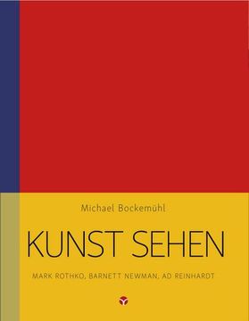 portada Kunst Sehen - Mark Rothko, Barnett Newman, ad Reinhardt (en Alemán)