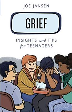 portada Grief: Insights and Tips for Teenagers (Empowering You) (in English)