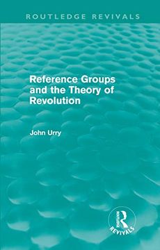 portada Reference Groups and the Theory of Revolution (Routledge Revivals) (en Inglés)