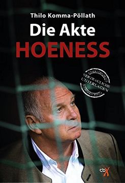portada Die Akte Hoeneß: Portrait Eines Potentaten (en Alemán)