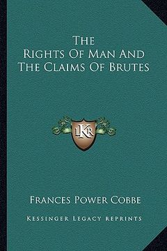 portada the rights of man and the claims of brutes