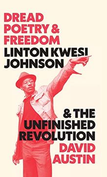 portada Dread Poetry and Freedom: Linton Kwesi Johnson and the Unfinished Revolution (en Inglés)