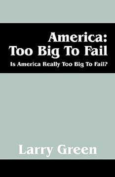 portada america: too big to fail: is america really to big to fail? (en Inglés)