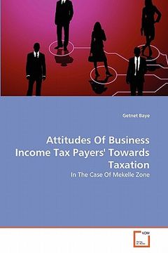 portada attitudes of business income tax payers' towards taxation (en Inglés)
