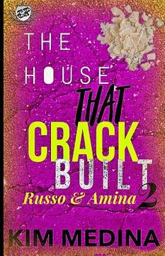 portada The House That Crack Built 2: Russo & Amina (The Cartel Publications Presents) (en Inglés)