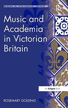 portada Music and Academia in Victorian Britain (Music in Nineteenth-Century Britain) (en Inglés)