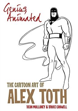 portada Genius, Animated: The Cartoon Art of Alex Toth (en Inglés)