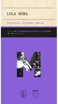 portada LOLA MORA . SALTA EN LA HISTORIA POLITICA Y CULTURAL DE LA A (in Spanish)