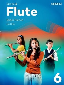 portada Flute Exam Pieces From 2026, Abrsm Grade 6: Selected From the Syllabus From 2026. Flute Part & Piano Accompaniment (Abrsm Exam Pieces) (en Inglés)