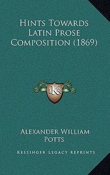 portada hints towards latin prose composition (1869) (en Inglés)