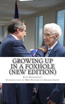 portada Growing Up in a Foxhole (New Edition): A Foot Soldier Looks Back...Memoirs of a World War II Vet of the 45th Infantry Division with an Introduction by