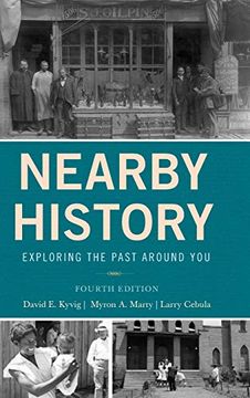portada Nearby History: Exploring the Past Around You, Fourth Edition (American Association for State and Local History) (en Inglés)