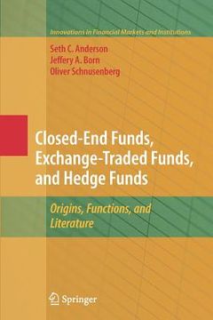 portada closed-end funds, exchange-traded funds, and hedge funds: origins, functions, and literature (en Inglés)