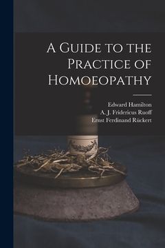 portada A Guide to the Practice of Homoeopathy (en Inglés)