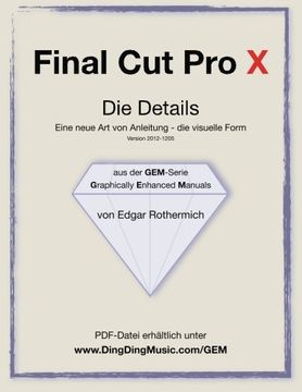 portada Final Cut Pro X - Die Details: Eine neu Art von Anleitung - die visuelle Form (German Edition)