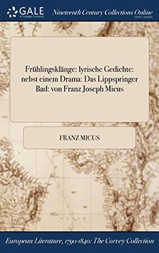 portada Frühlingsklänge: lyrische Gedichte: nebst einem Drama: Das Lippspringer Bad: von Franz Joseph Micus