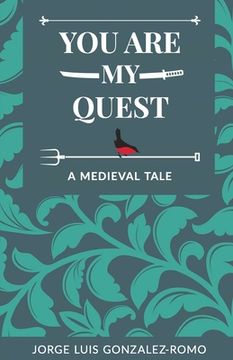 portada You Are My Quest: A Medieval Tale (in English)