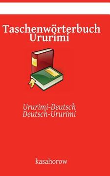 portada Taschenwörterbuch Ururimi: Ururimi-Deutsch, Deutsch-Ururimi (en Alemán)