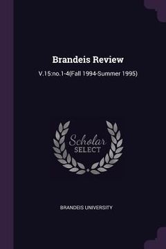 portada Brandeis Review: V.15: no.1-4(Fall 1994-Summer 1995) (en Inglés)