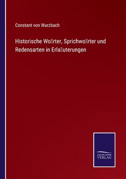 portada Historische Wörter, Sprichwörter und Redensarten in Erläuterungen (en Alemán)