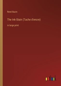 portada The Ink-Stain (Tache d'encre): in large print (en Inglés)