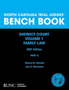 portada North Carolina Trial Judges' Bench Book, District Court, Vol. 1: Part a - Chapters 1-4 (en Inglés)