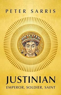 portada Justinian: Emperor, Soldier, Saint
