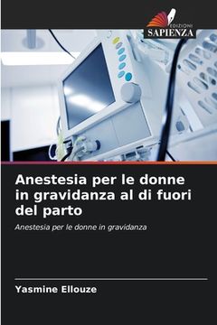 portada Anestesia per le donne in gravidanza al di fuori del parto (en Italiano)