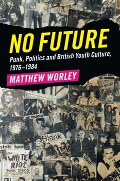 portada No Future: Punk, Politics and British Youth Culture, 1976–1984 (en Inglés)