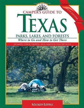 portada Camper's Guide to Texas Parks, Lakes, and Forests: Where to Go and How to Get There