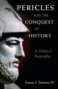 portada Pericles and the Conquest of History: A Political Biography (en Inglés)