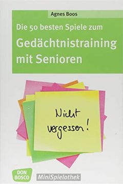 portada Die 50 Besten Spiele zum Gedächtnistraining mit Senioren (in German)