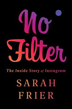 portada No Filter: The Inside Story of Instagram (en Inglés)
