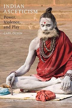 portada Indian Asceticism: Power, Violence, and Play (in English)