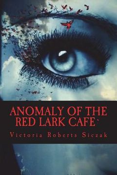 portada Anomaly of the Red Lark Cafe` (en Inglés)