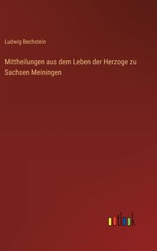 portada Mittheilungen aus dem Leben der Herzoge zu Sachsen Meiningen (in German)