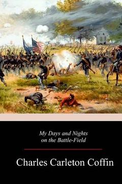 portada My Days and Nights on the Battle-Field (en Inglés)