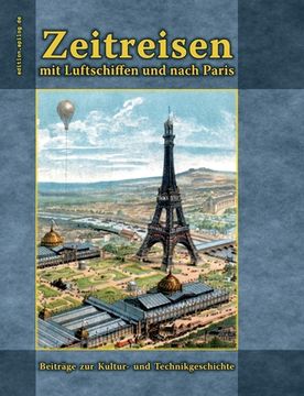 portada Zeitreisen mit Luftschiffen und nach Paris: Beiträge zur Kultur- und Technikgeschichte (in German)