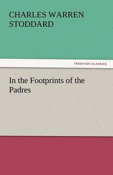 portada in the footprints of the padres (en Inglés)