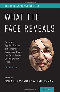 portada What the Face Reveals: Basic and Applied Studies of Spontaneous Expression Using the Facial Action Coding System (Facs) (Series in Affective Science) (en Inglés)