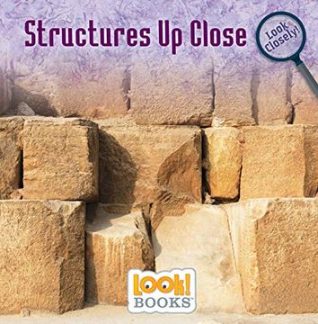 portada Structures up Close (Look! Books Look Closely) (en Inglés)