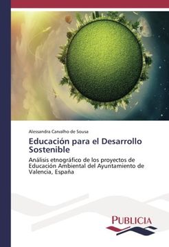 portada Educación para el Desarrollo Sostenible: Análisis etnográfico de los proyectos de Educación Ambiental del Ayuntamiento de Valencia, España