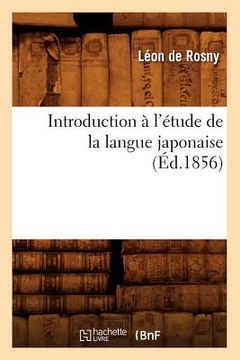 portada Introduction À l'Étude de la Langue Japonaise, (Éd.1856) (en Francés)