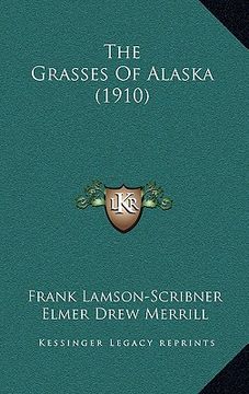 portada the grasses of alaska (1910) (en Inglés)