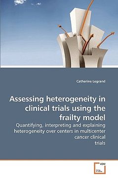 portada assessing heterogeneity in clinical trials using the frailty model (en Inglés)