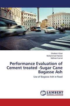 portada Performance Evaluation of Cement treated -Sugar Cane Bagasse Ash (en Inglés)