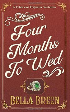 portada Four Months to Wed: A Pride and Prejudice Variation (en Inglés)