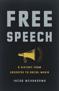 portada Free Speech: A History From Socrates to Social Media (in English)