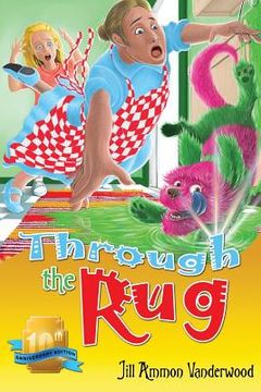 portada Through the Rug: Tenth Anniversary Edition (en Inglés)